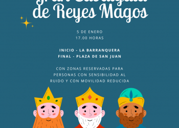 La Cabalgata de Reyes recupera todo su esplendor saliendo desde La Barranquera y llegando hasta la plaza de San Juan