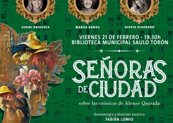 ‘Señoras de ciudad’ revive las crónicas de Alonso Quesada en Telde