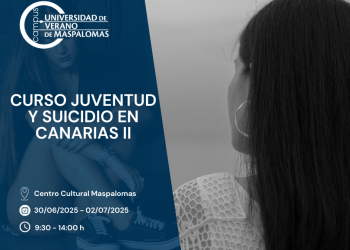 La Universidad de Verano de Maspalomas aborda estrategias para prevenir e intervenir ante posibles conductas suicidas entre los jóvenes