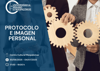 La Universidad de Verano de Maspalomas abre las inscripciones para el curso ‘Protocolo e imagen personal’
