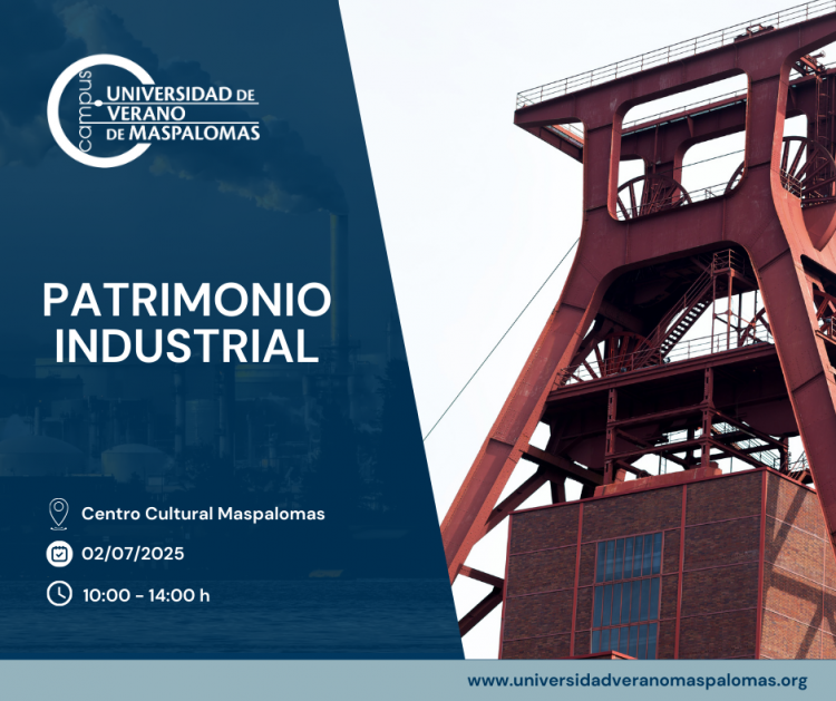 La Universidad de Verano de Maspalomas aborda el Patrimonio Industrial de Canarias, con la aportación de varios cronistas