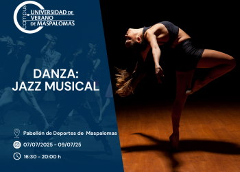 La Universidad de Verano de Maspalomas programa un curso sobre ‘Danza Jazz Musical’ que impartirá Javier Toca