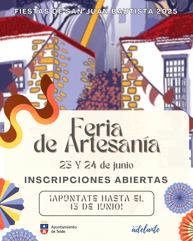 Telde abre el plazo de inscripción para la Feria de Artesanía de las Fiestas de San Juan Bautista 2025