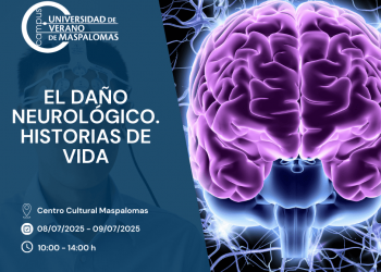 La Universidad de Verano de Maspalomas aborda el daño neurológico, a través de relatos y experiencias personales